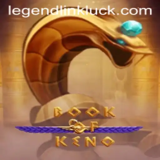 Discovering BookOfKeno: The All-New Legend Link Casino Sensation