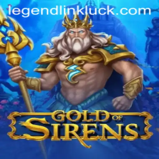 GoldofSirens: A New Era in Gaming with Legend Link